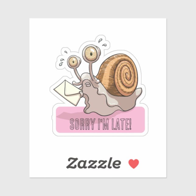 Funny Snail Sorry I'm Late Cute Belated Cartoon (Sheet)