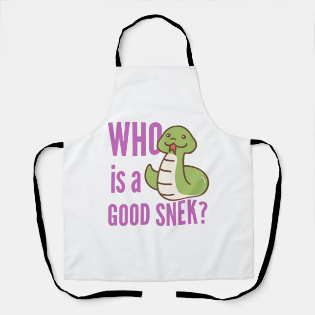 Funny Snake Apron – “Who Is A Good Snek?” (Front)