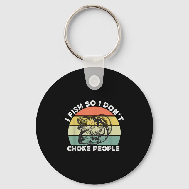 Funny Snakehead Fishing Retro I Fish So I Dont Cho Keychain (Front)