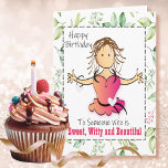 Funny Snarky Joke for Woman BFF Friend Birthday  Card<br><div class="desc">This beautiful card seems so sweet but the message inside adds a bit of snarkiness to your greeting :)</div>