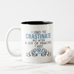 Funny Snarky Procrastinate Sarcasm Mug