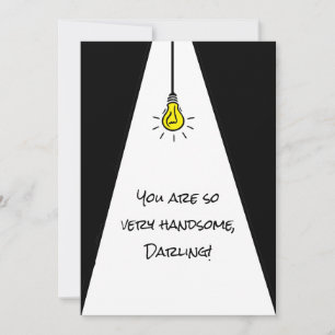 Funny Snarky YOU'RE SO HANDSOME Custom Valentine Holiday Card