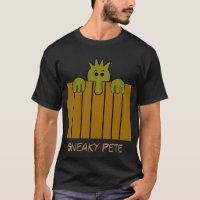 Funny "Sneaky Pete" T-shirt
