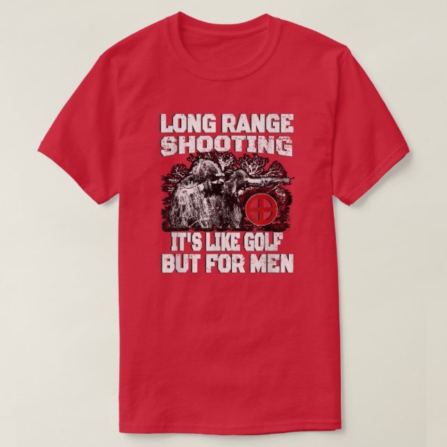 Funny Sniper Gifts  Long Range Shooting  T-Shirt (Design Front)