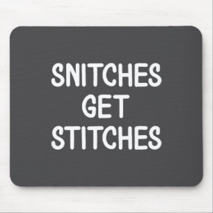 Funny, Snitches Get Es, Joke Sarcastic Family Mouse Pad