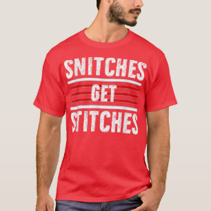 Funny Snitches Holidays Stitches Patricks day Get T-Shirt