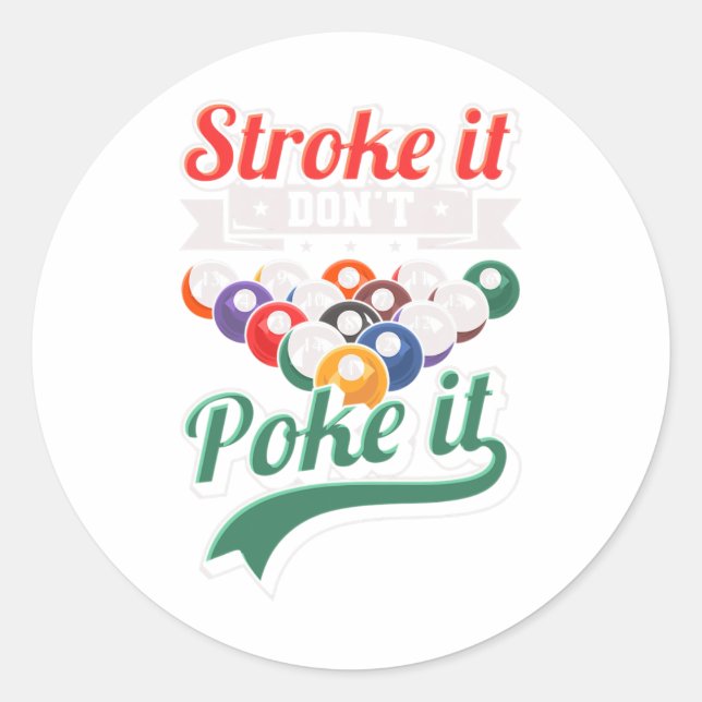 Funny Snooker 8 Ball Pool Players - Stroke It  Classic Round Sticker (Front)