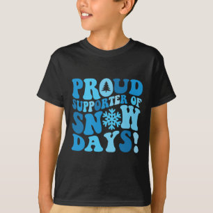 Funny Snow Day Lover Proud Winter Weather Supporte T-Shirt