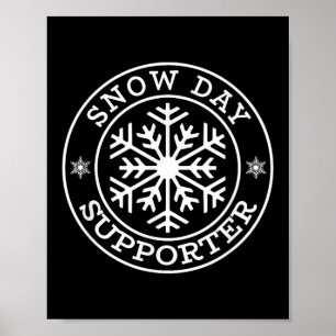 Funny Snow Day Supporter Teacher Student Winter Sn Poster