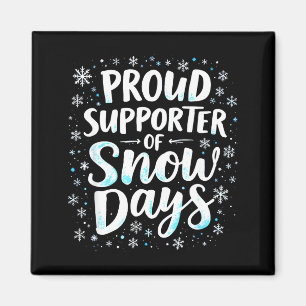 Funny Snow Days Suprter Teacher Student Winter Sno Magnet
