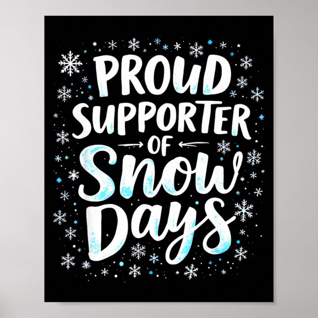 Funny Snow Days Suprter Teacher Student Winter Sno Poster (Front)