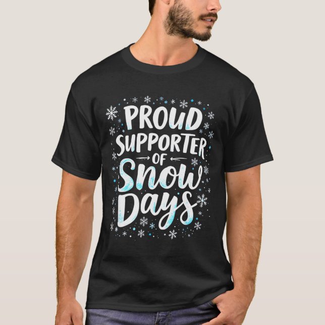 Funny Snow Days Suprter Teacher Student Winter Sno T-Shirt (Front)