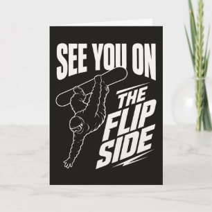 Funny Snowboard See You On The Flipside Snowboardi Card