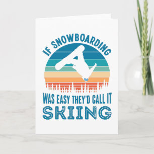 Funny Snowboarding Gift Snowboard Lover Card
