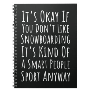 Funny Snowboarding Gifts Snowboarder Humour Lover Notebook