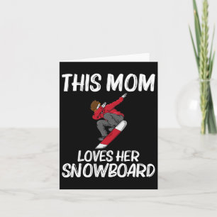 Funny Snowboarding Mom Mother Skier Snowboard Snow Card