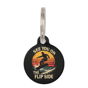 Funny Snowboarding - See You On The Flip Side Pet Tag