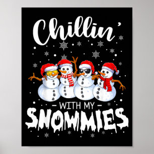 Funny Snowman Christmas Chillin With My Snowmies  Poster