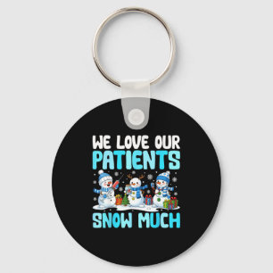 Funny Snowman Nurse We Love Our Patients Snow Much Keychain