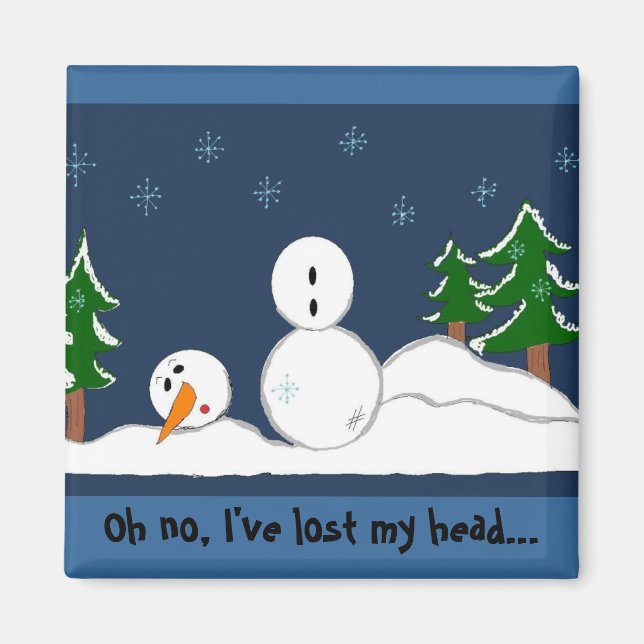 Funny Snowman with Saying Magnet (Front)