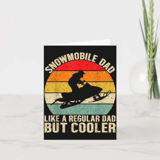 Funny Snowmobile Dad Like A Regular But Cooler Win Card (Front)