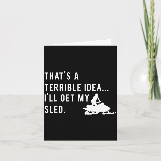 Funny Snowmobile Quote I'll Get My Sled For Winter Card (Front)