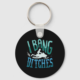 Funny Snowmobiling - I Bang Ditches Keychain