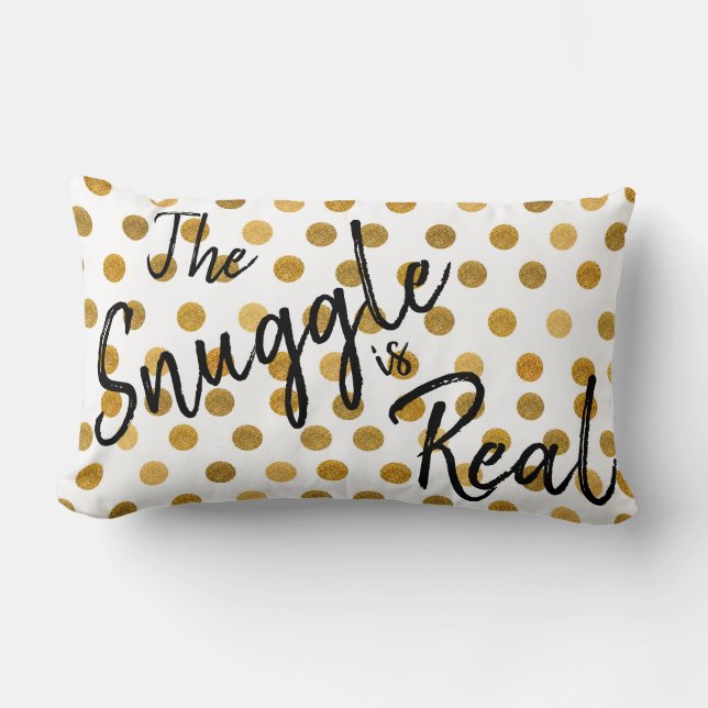 Funny Snuggle is real Gold Spotted Sparkle Lumbar Pillow (Front)
