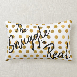 Funny Snuggle is real Gold Spotted Sparkle Lumbar Pillow