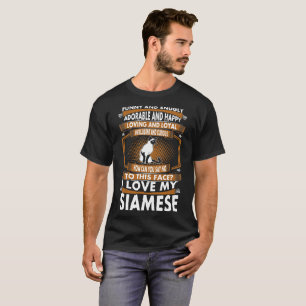 Funny Snugly Adorable Loyal Intelligent Siamese T-Shirt