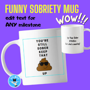 Funny Sobriety Mug - Milestone Reached keep it up