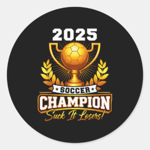 Funny Soccer Champion 2025 Trophy Classic Round Sticker