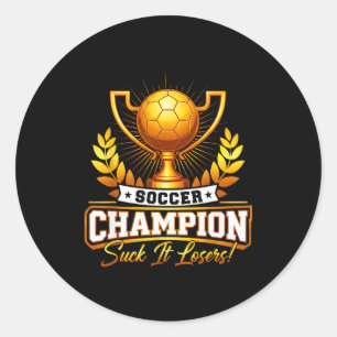 Funny Soccer Champion Trophy Classic Round Sticker