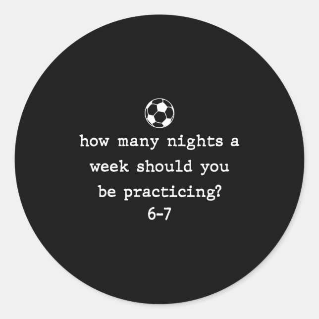 Funny Soccer Coach 67 Soccer Player 6 7 Gen Z Vira Classic Round Sticker (Front)