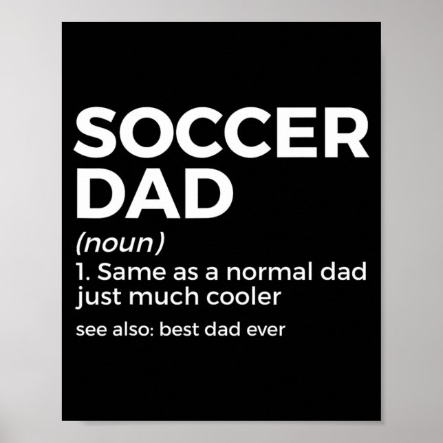 Funny Soccer Dad Definition For Mens Soccer Playe  Poster (Front)