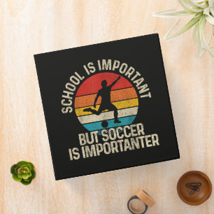 Funny Soccer Is Importanter Quote Back To School Binder