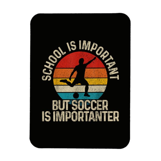 Funny Soccer Is Importanter Quote Back To School Magnet (Vertical)