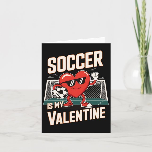 Funny Soccer Is My Valentine Heart Pose  Card (Front)