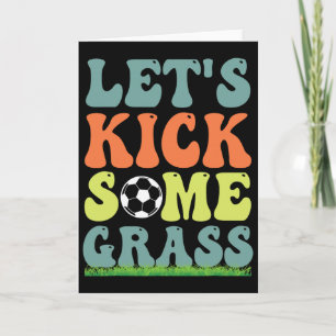 Funny Soccer Let's Kick Some Gr For Mom Daughter S Card