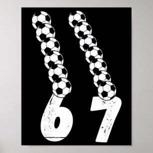 Funny Soccer Lover 6 7 Meme Soccer Gen Alpha Slang Poster