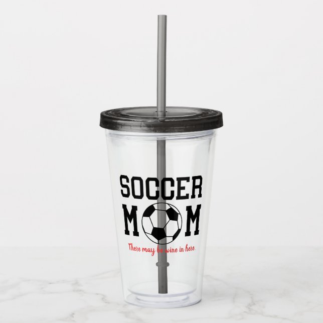 Funny Soccer Mom Acrylic Tumbler (Front)