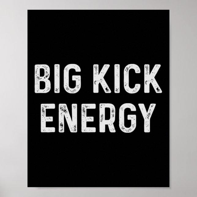 Funny Soccer Player Big Kick Energy  Poster (Front)