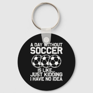 Funny Soccer Shirt Boys Men Women Sport Player Soc Keychain