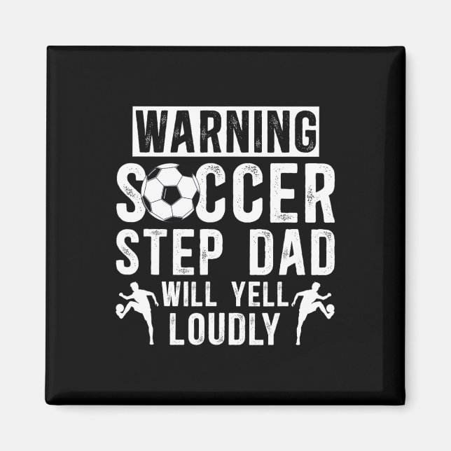 Funny Soccer Step-dad Of A Soccer Player Step-fath Magnet (Front)