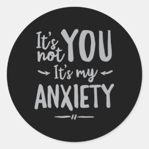Funny Social Anxiety Mental Health Awareness Not Y Classic Round Sticker