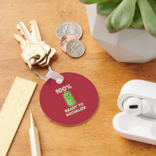 Funny Social Battery 100% Full - Ready to Socializ Keychain
