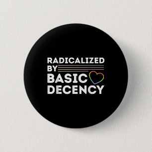 Funny Social Democracy Radicalized By Basic Decenc 2 Inch Round Button