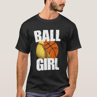 Funny Softball Basketball Girl T-Shirt