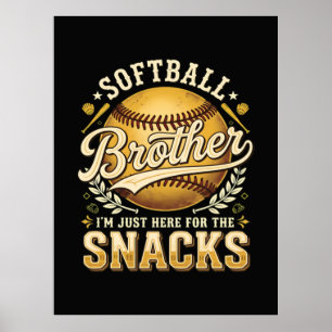 Funny Softball Brother Snacks Sports Poster