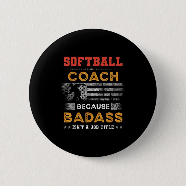 Funny Softball Coach Gift For Men, Bad Softball Co 2 Inch Round Button (Front)
